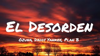 Ozuna, Daddy Yankee, Plan B - El Desorden (Letra/Lyrics)