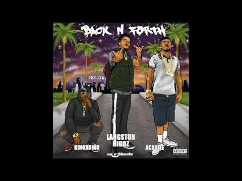 Langston Higgz - Back n Forth ft. KingxRiko & Ackrite (Prod. By 15HunnitBoy) [Official Audio]