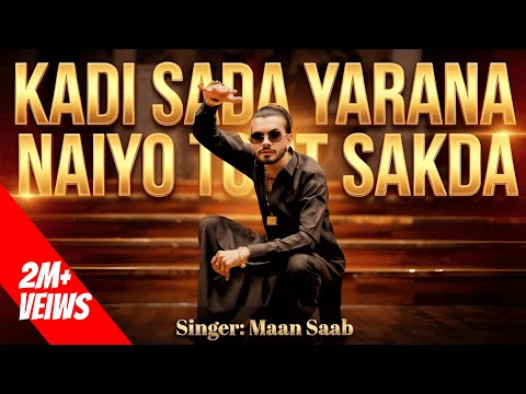 New Latest Punjabi Song (Yarana) Singer Maan Sab 2025 