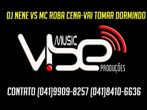 dj nene vs mc rouba cena- vai toma dormindo 2012