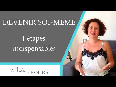 Devenir soi-même : 4 étapes indispensables