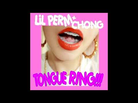 LIL PERM x CHONG - TONGUE RING (prod. IamLuxx) [FAST]