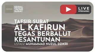 Download lagu TAFSIR SURAT AL KAFIRUN | Tegas Berbalut Kesantunan | Serial Tafsir Surat mp3