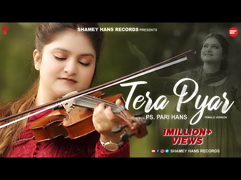 Tera Pyar | F. Version | Cover By | Ps Pari Hans | Lyrics
