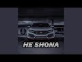 HE SHONA REMIX