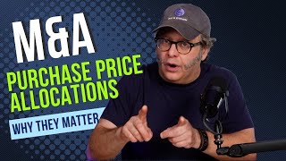 Purchase Price Allocations in M&A: What They Are and Why They're Important