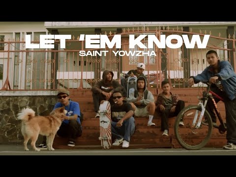 Saint Yowzha - Let Em' Know (Official Music Video)