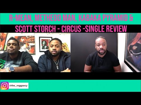 Ep. 24: R-Mean, Method Man, Kabaka Pyramid & Scott Storch - Circus - Single Review | The  Reggaecy