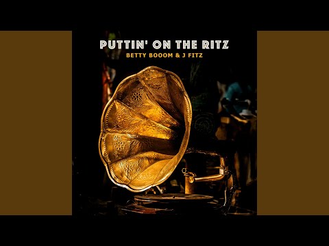 Puttin' On the Ritz (Electro Swing Mix)