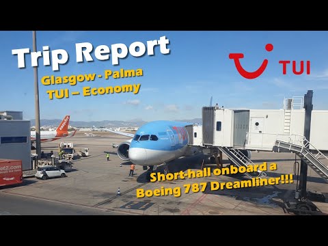Trip Report - TUI Economy to Palma onboard a Boeing 787 Dreamliner!!!