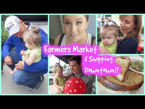 Farmers Market & Downtown Shopping!! 5/23/15 Video