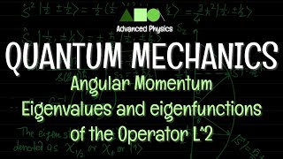 Download the video "Quantum Mechanics - Angular Momentum : Eigenvalues and eigenfunctions of the Operator L^2"