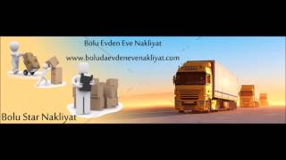 bolu da evden eve nakliyat - bolu star nakliyat - nakliyat fiyatları