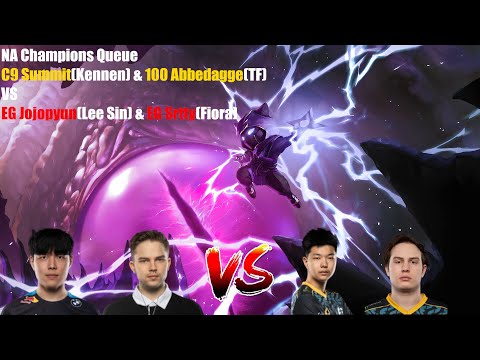 NA Champions Queue - C9 Summit(Kennen) & 100 Abedagge(TF) VS EG Jojopyun (Lee Sin) & EG Srtty(Fiora)