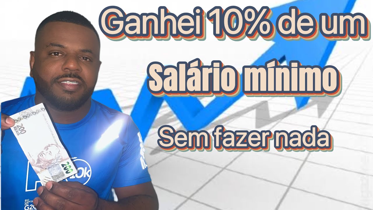 28 MIL INVESTIDO E MAIS DE 10% DE UM SALARIO MINIMO EM DIVIDENDO