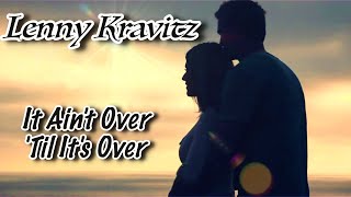 🌞 Lenny Kravitz - It Ain&#39;t Over Til It&#39;s Over (TRADUÇÃO) 1991