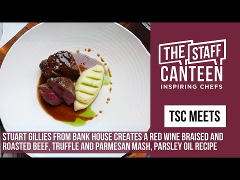 Stuart Gillies creates Red Wine Braised and Roasted Beef, Truffle and Parmesan Mash, Parsley Oil