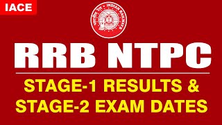 RRB NTPC Stage-1 Results and Stage-2 Exam Dates || IACE
