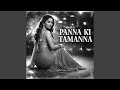 Panna Ki Tamanna Hai