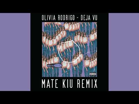 Olivia Rodrigo - deja vu (Mate Kiu remix)