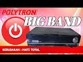Cara Perbaikan Polytron Big Band Mati Total