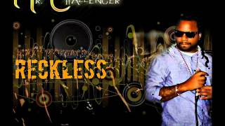 Mr  Challenger -  Reckless [Prod by Scrappy Da Rhydym god] 2014