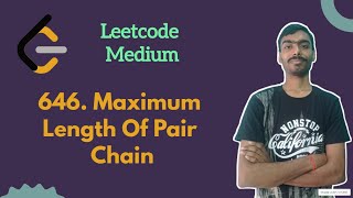 YouTube video 'Maximum Length of Pair Chain | Leetcode daily challenge | Leetcode Medium | Sorting'