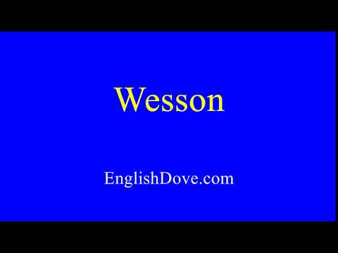 How to pronounce Wesson in American English.