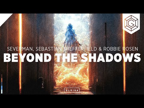 Severman, Sebastian Shefferfield & Robbie Rosen - Beyond The Shadows