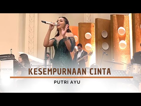 KESEMPURNAAN CINTA - PUTRI AYU FEAT HARMONIC MUSIC