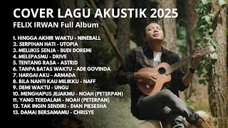 Download lagu FELIX IRWAN FULL ALBUM - KUMPULAN COVER LAGU AKUSTIK ENAK 2025 | HINGGA AKHIR WAKTU | SERPIHAN HATI mp3 Download lagu FELIX IRWAN FULL ALBUM - KUMPULAN COVER LAGU AKUSTIK ENAK 2025 | HINGGA AKHIR WAKTU | SERPIHAN HATI mp3
