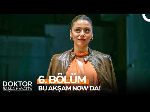 Doktor: Başka Hayatta Yeni Bölümüyle Bu Akşam 20.00'de NOW'da! Fragmanı