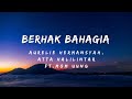 Aurelie Hermansyah Atta Halilintar Ft Mom Uung Berhak Bahagia Lyrics