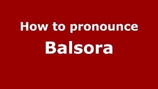 How to pronounce Balsora