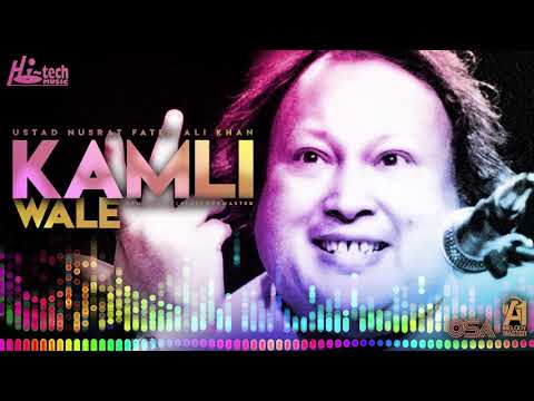 KAMLI WALE || NUSRAT FATEH ALI KHAN & A1MELODYMASTER || BOLLYWOOD SONG 2018 || HI-TECH MUSIC