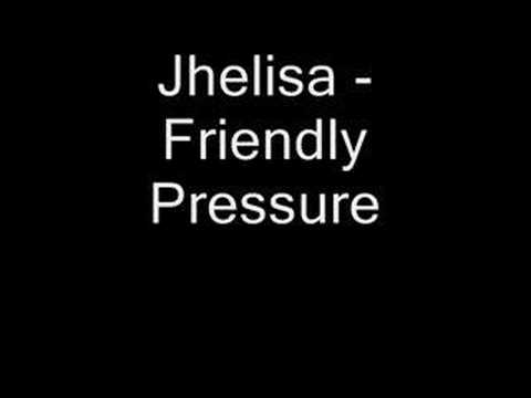Jhelisa - Friendly Pressure