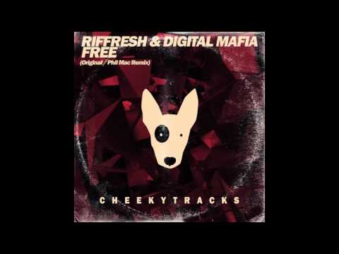 Digital Mafia, Riffresh - Free (Original Mix) [Cheeky Tracks]