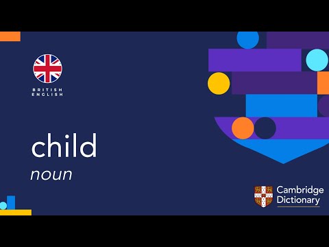 CHILD | Cambridge Dictionary による英語での発音