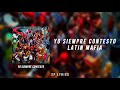 LATIN MAFIA - Yo siempre contesto. (Lyrics/Letra)