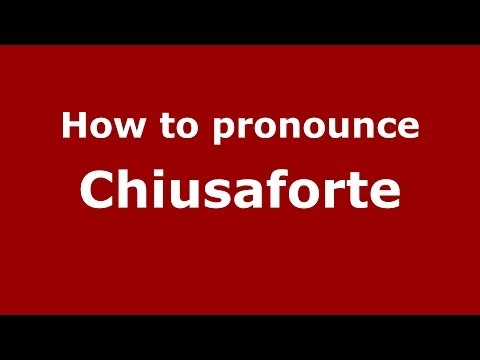 How to pronounce Chiusaforte (Italian/Italy) - PronounceNames.com