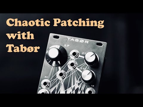 Chaotic Patching with Tabør !