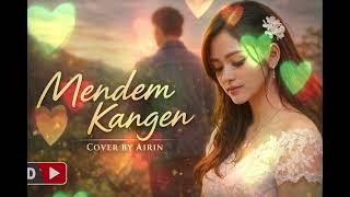 Download lagu Mendem Kangen | Cover by Airin – Lagu Jawa Galau Tentang Rindu mp3 Download lagu Mendem Kangen | Cover by Airin – Lagu Jawa Galau Tentang Rindu mp3