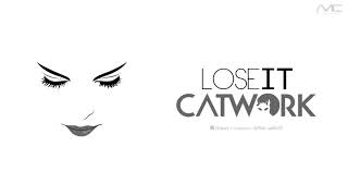 Catwork - Lose It