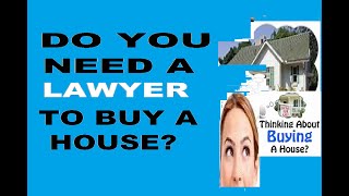 Do You Need a Lawyer to Buy a House 🏠 ?