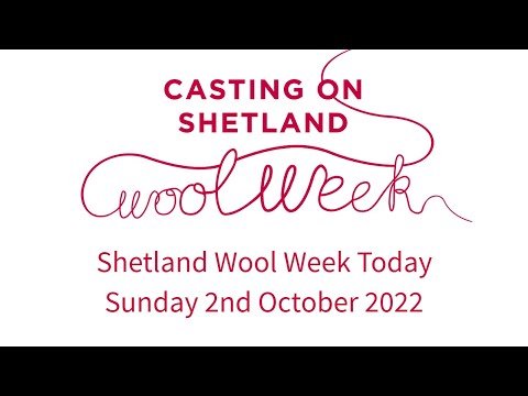 Shetland Wool Week Today - Sunday 2nd October
