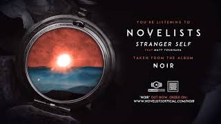 NOVELISTS - Stranger Self (OFFICIAL TRACK)