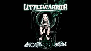 LittleWarrior - Chiquito pero matón