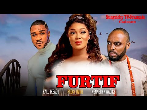 FURTIF~ Kalu Ikeagu, Peggy Ovire, Kenneth Nwadike dernier film nigérian 2025 en français #cameroon