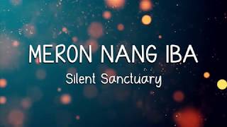 MERON NANG IBA - Silent Sanctuary (LYRICS)