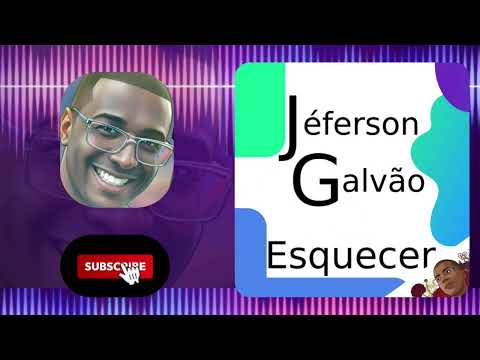 Esquecer - Jéferson Galvão